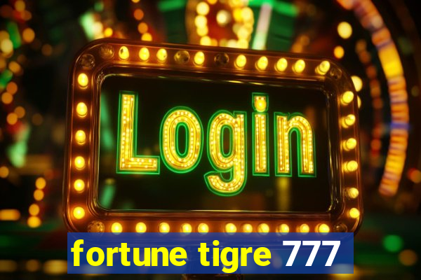 fortune tigre 777